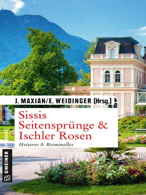 cover image of Sissis Seitensprünge & Ischler Rosen
